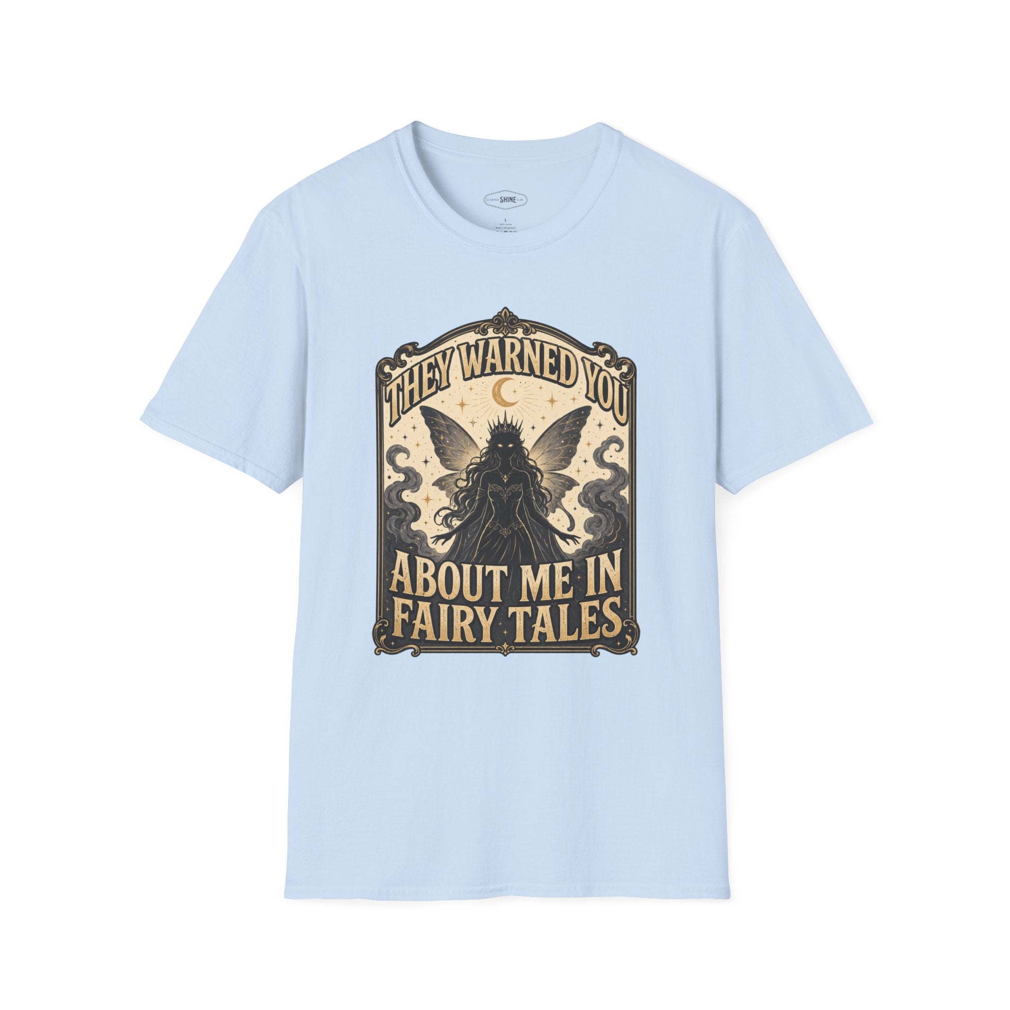 They Warned You About Me in Fairy Tales T-Shirt Vintage Design