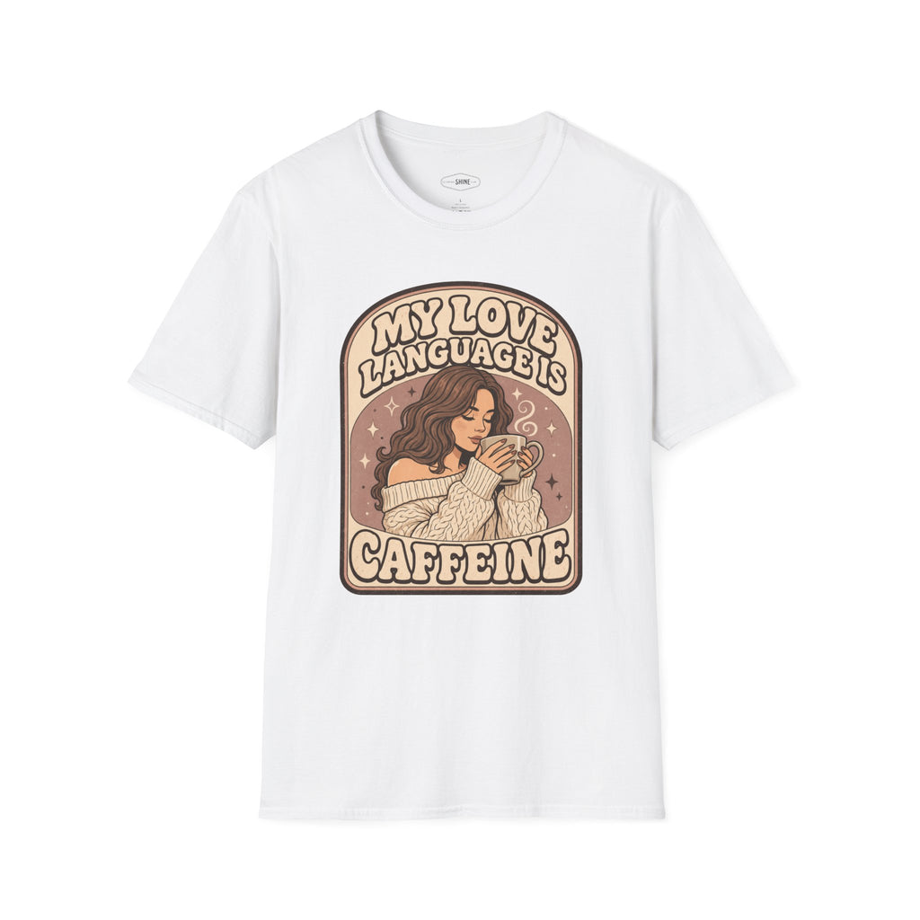 My Love Language is Caffeine T-Shirt Vintage Design
