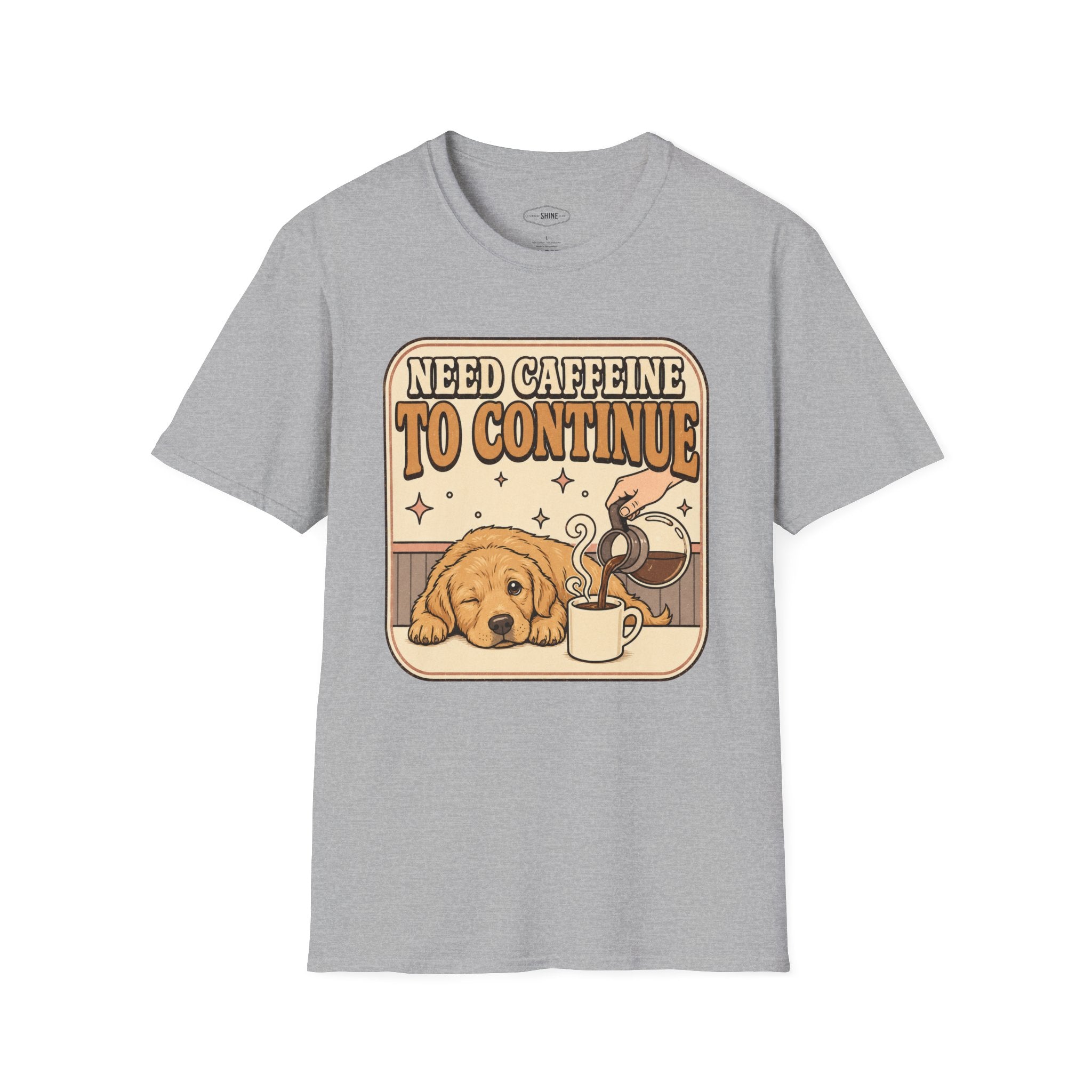 Need Caffeine to Continue T-Shirt Vintage Design