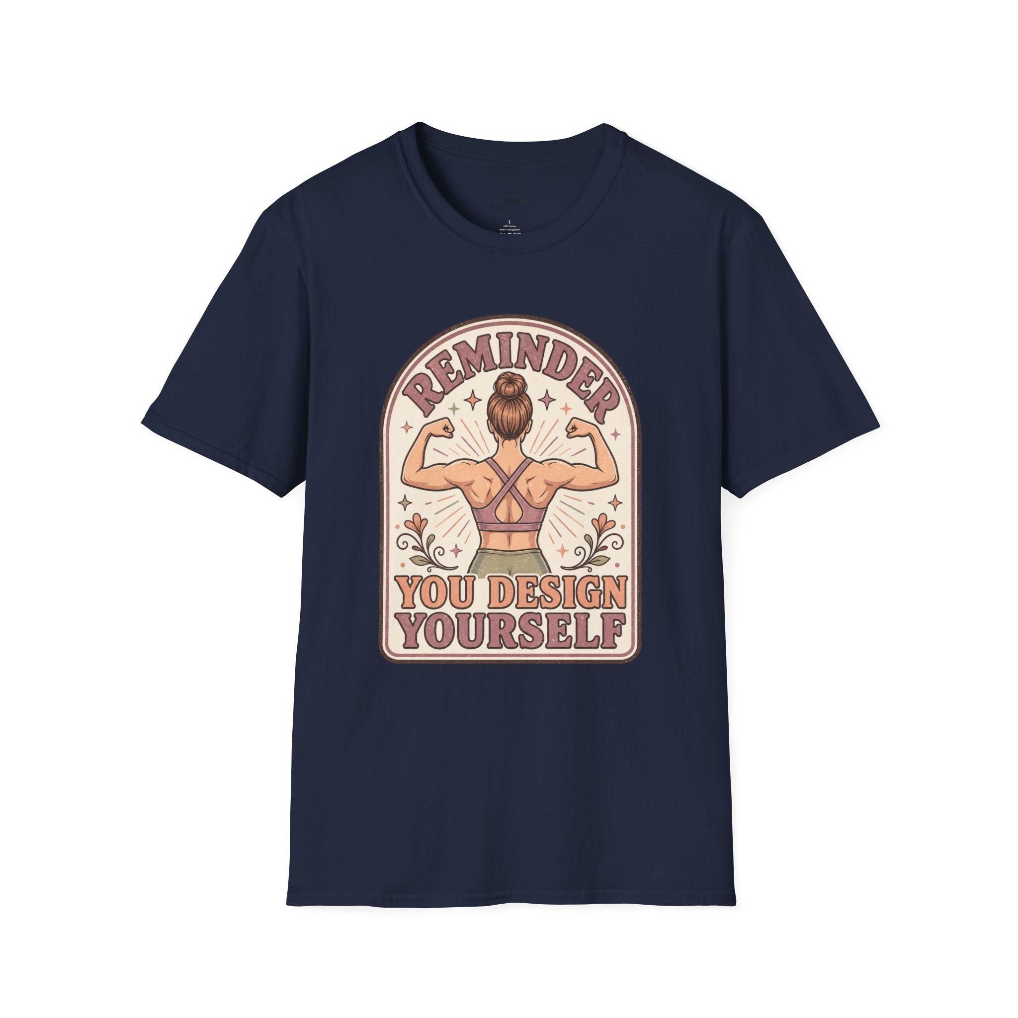 Reminder, You Design Yourself T-Shirt Vintage Design