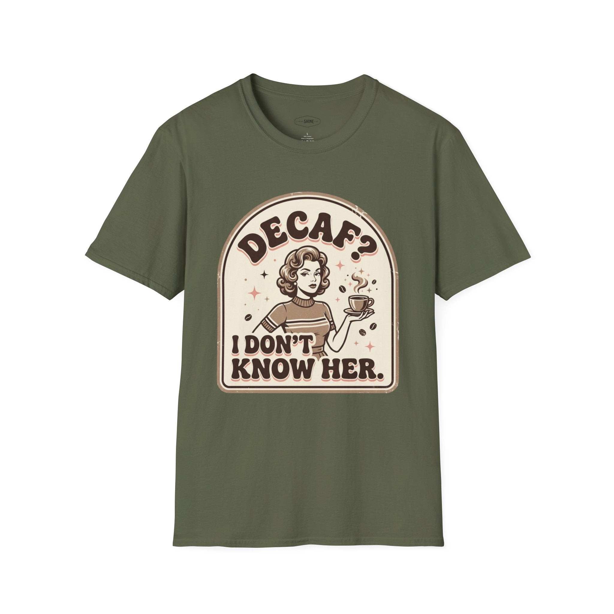 Decaf? I Don’t Know Her T-Shirt Vintage Design