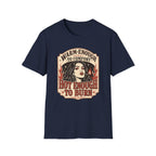 Warm‑Enough to Comfort, Hot‑Enough to Burn T-Shirt Vintage Design