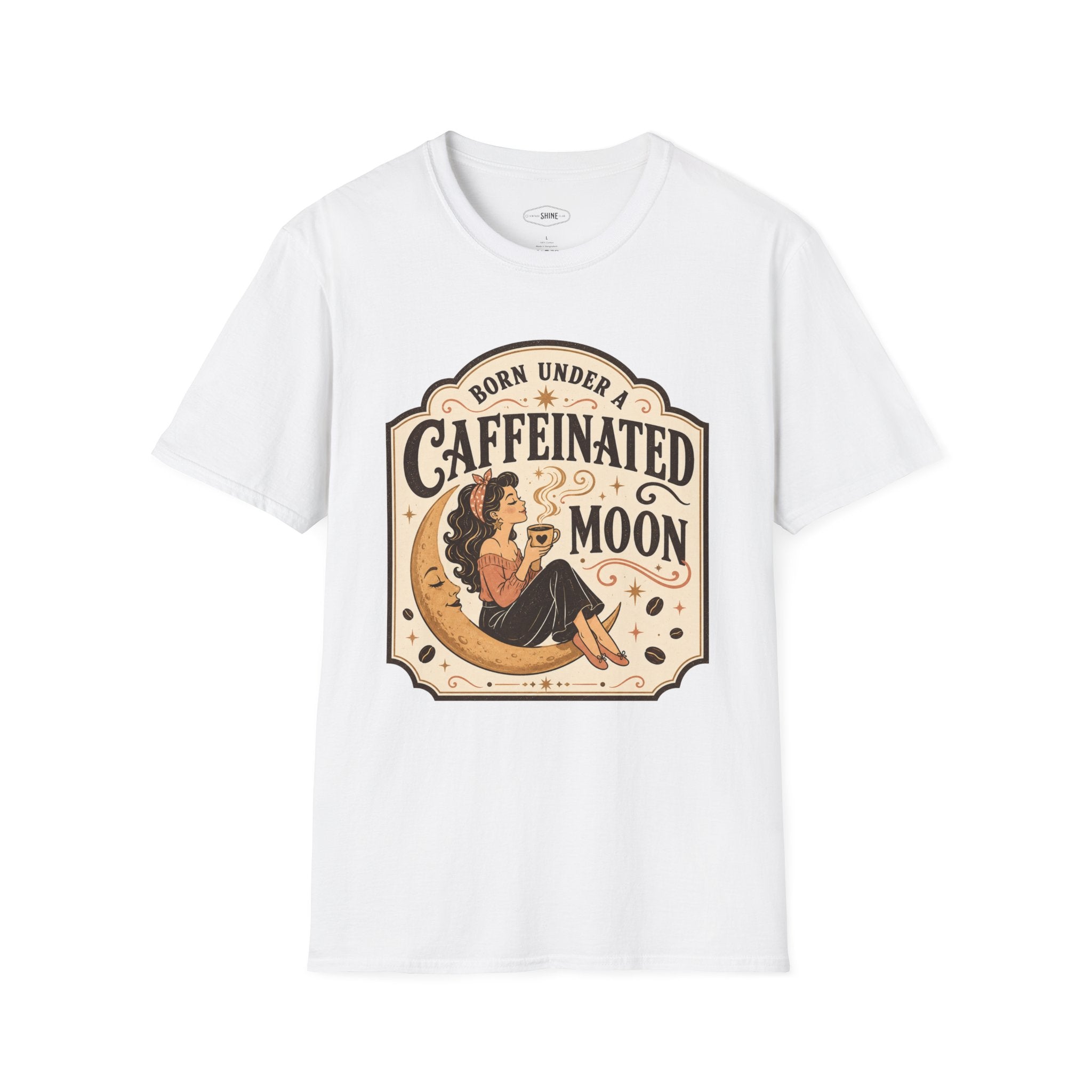 Born Under a Caffeinated Moon T-Shirt Vintage Design