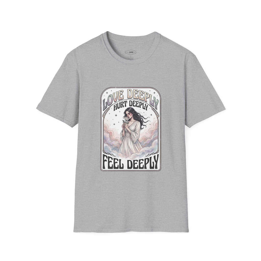 Love Deeply, Hurt Deeply, Feel Deeply T-Shirt Vintage Design