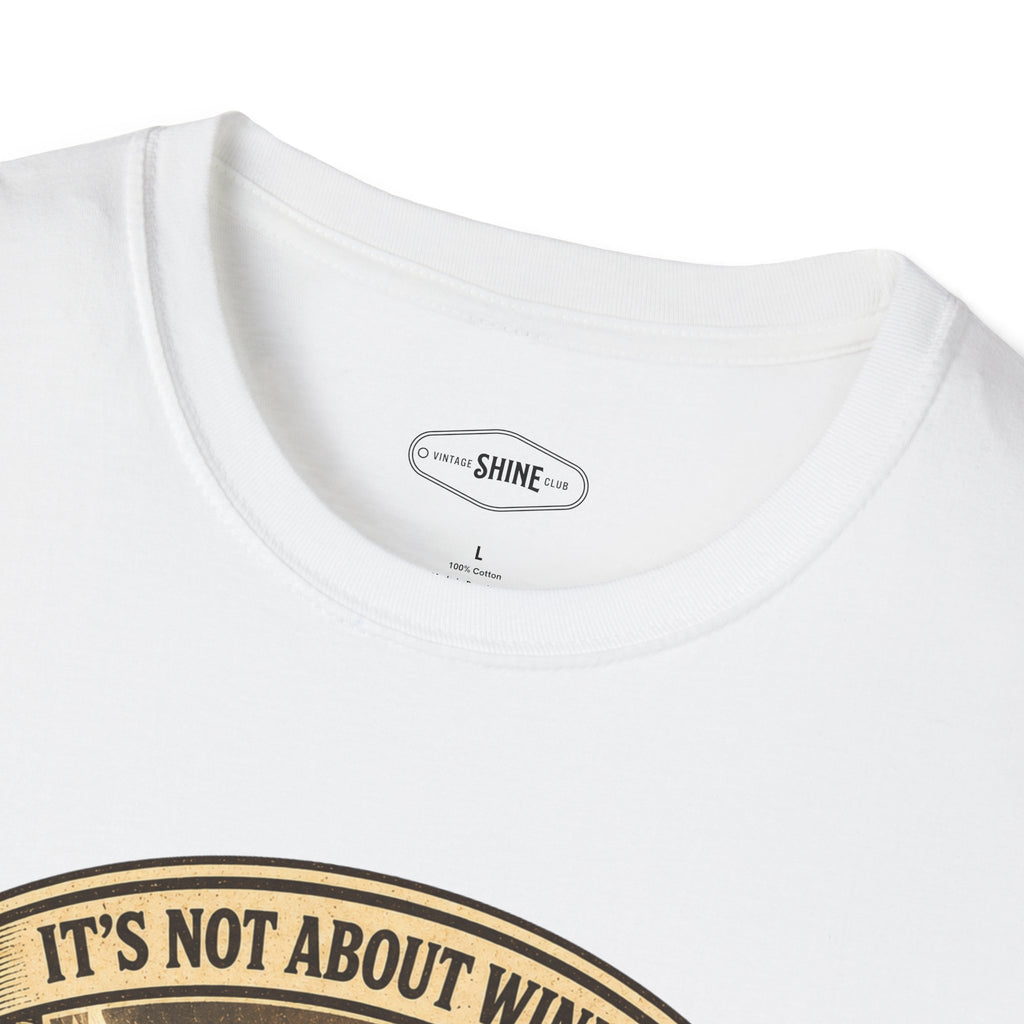 It's Not About Winning, It's About Waking Up T-Shirt Vintage Design