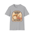 Favorite Hobby: Nothing T-Shirt Vintage Design
