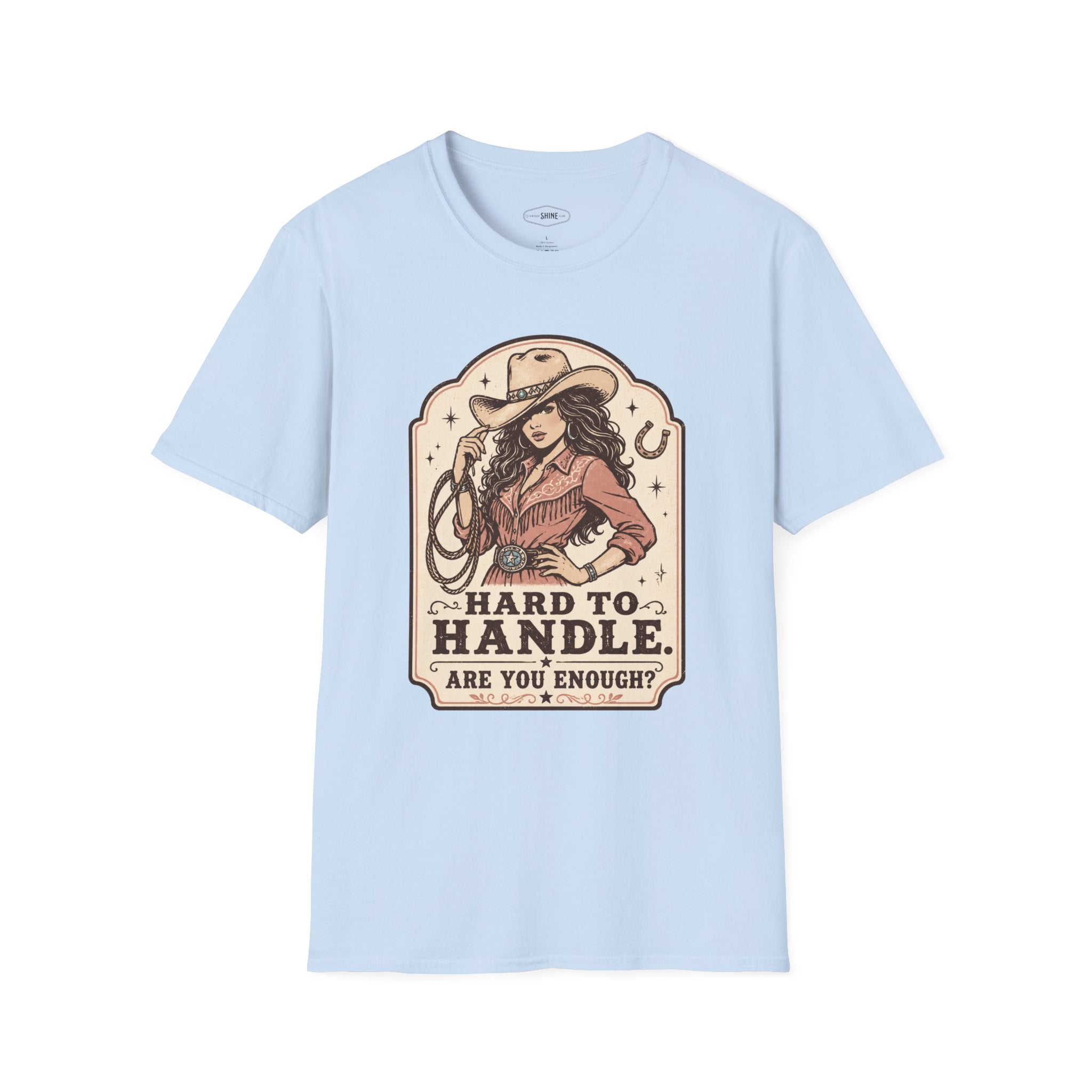 Hard to Handle. Are You Enough? T-Shirt Vintage Design