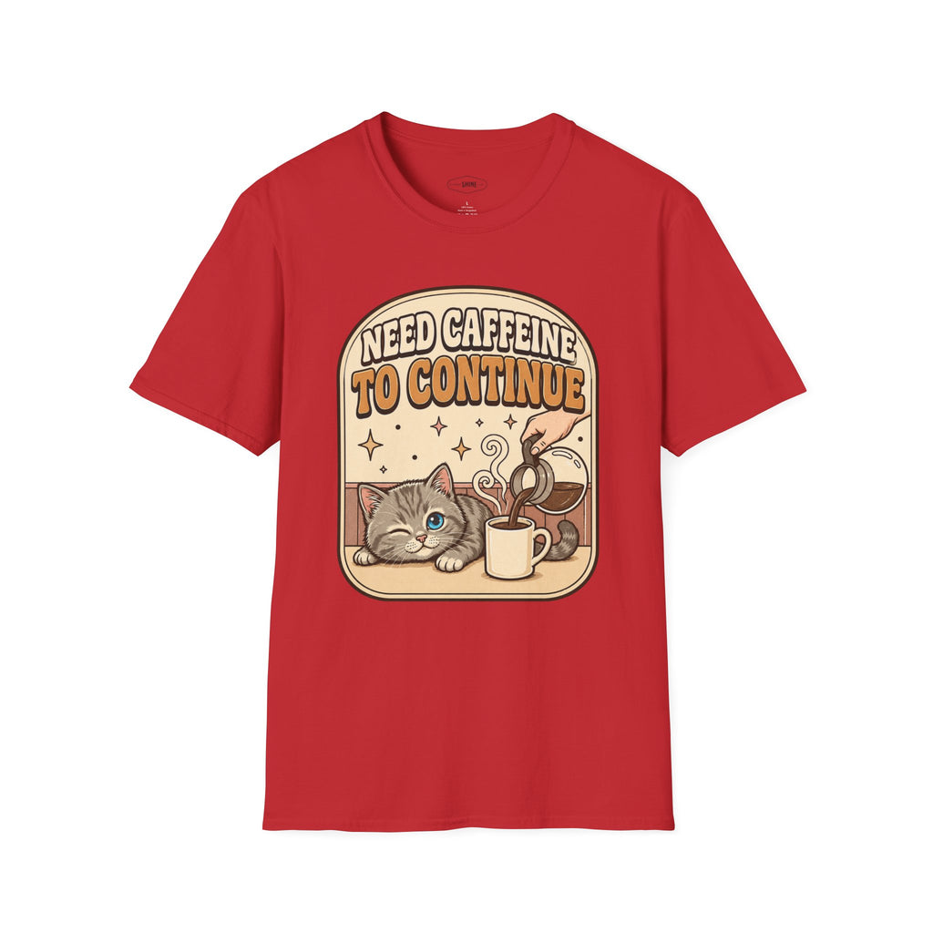 Need Caffeine to Continue T-Shirt Vintage Design