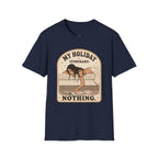 My Holiday Itinerary: Nothing T-Shirt Vintage Design