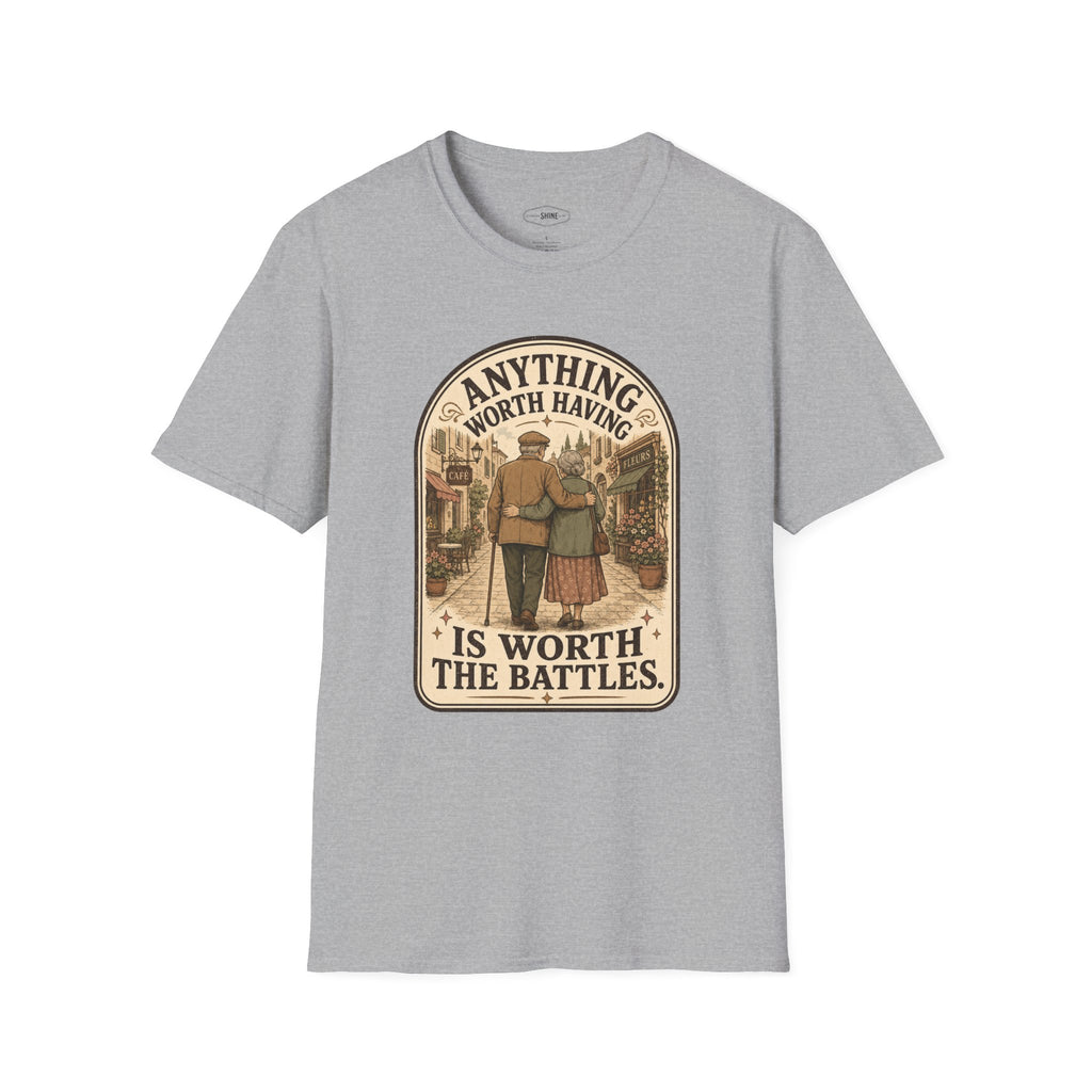 Anything Worth Having Is Worth the Battles T-Shirt Vintage Design