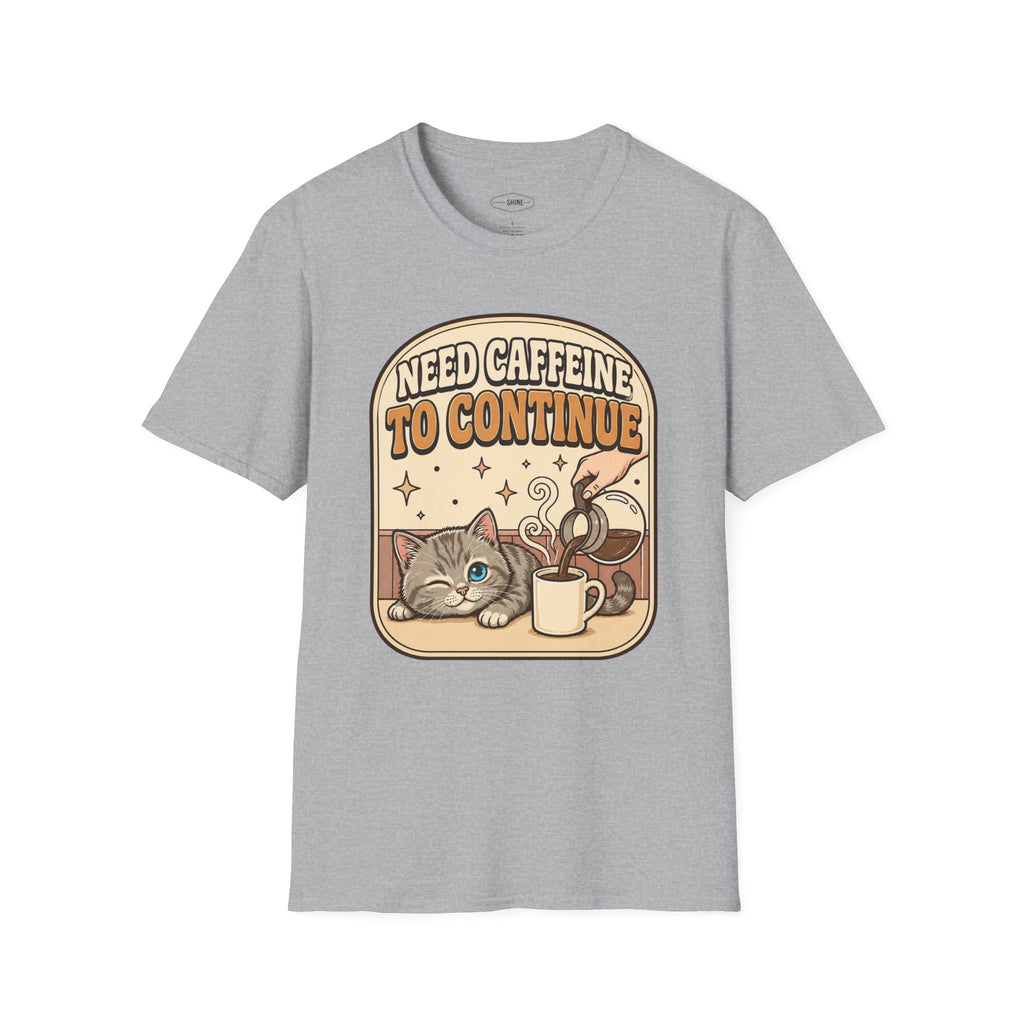 Need Caffeine to Continue T-Shirt Vintage Design
