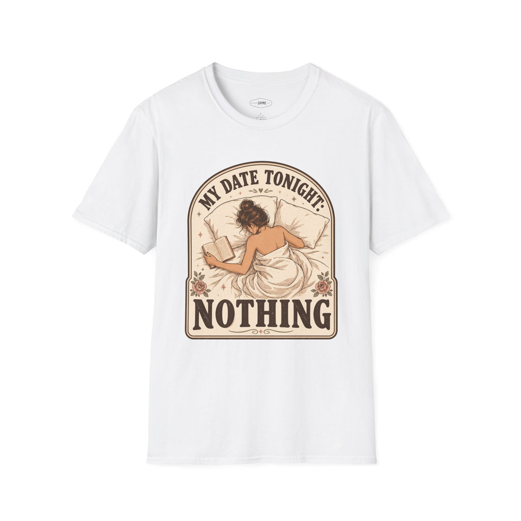 My Date Tonight: Nothing T-Shirt Vintage Design