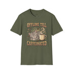 Offline Till Caffeinated T-Shirt Vintage Design