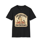 Unconscious With Opinions T-Shirt Vintage Design