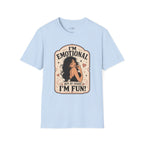 I'm Emotional but at Least I'm Fun T-Shirt Vintage Design