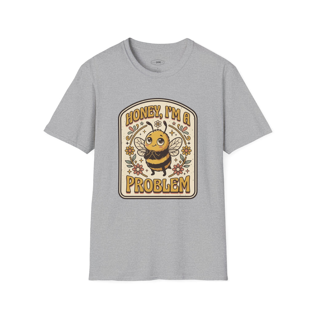Honey I'm a Problem T-Shirt Vintage Design