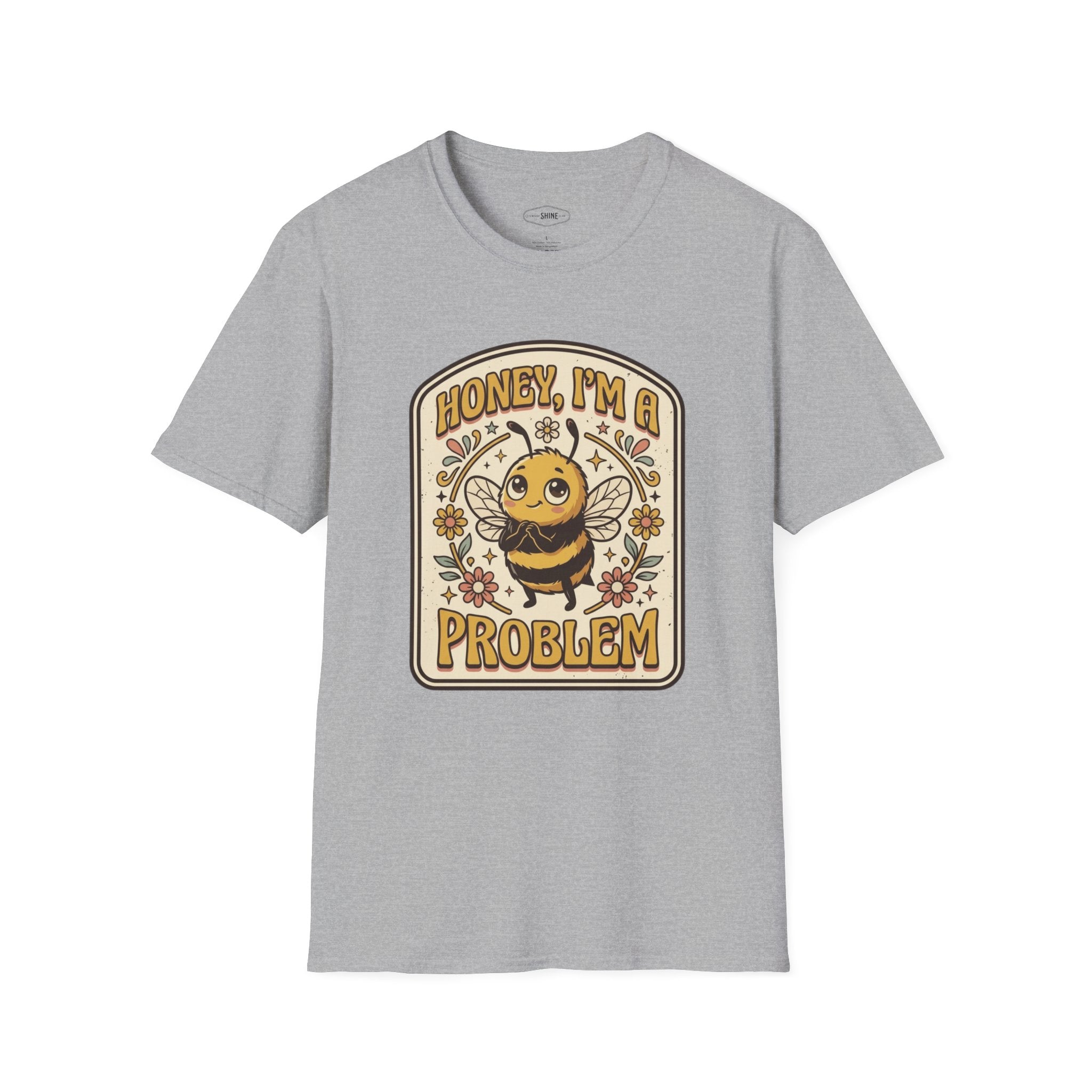 Honey I'm a Problem T-Shirt Vintage Design