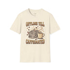 Offline Till Caffeinated T-Shirt Vintage Design
