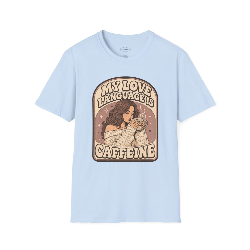My Love Language is Caffeine T-Shirt Vintage Design