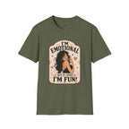 I'm Emotional but at Least I'm Fun T-Shirt Vintage Design