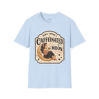 Born Under a Caffeinated Moon T-Shirt Vintage Design