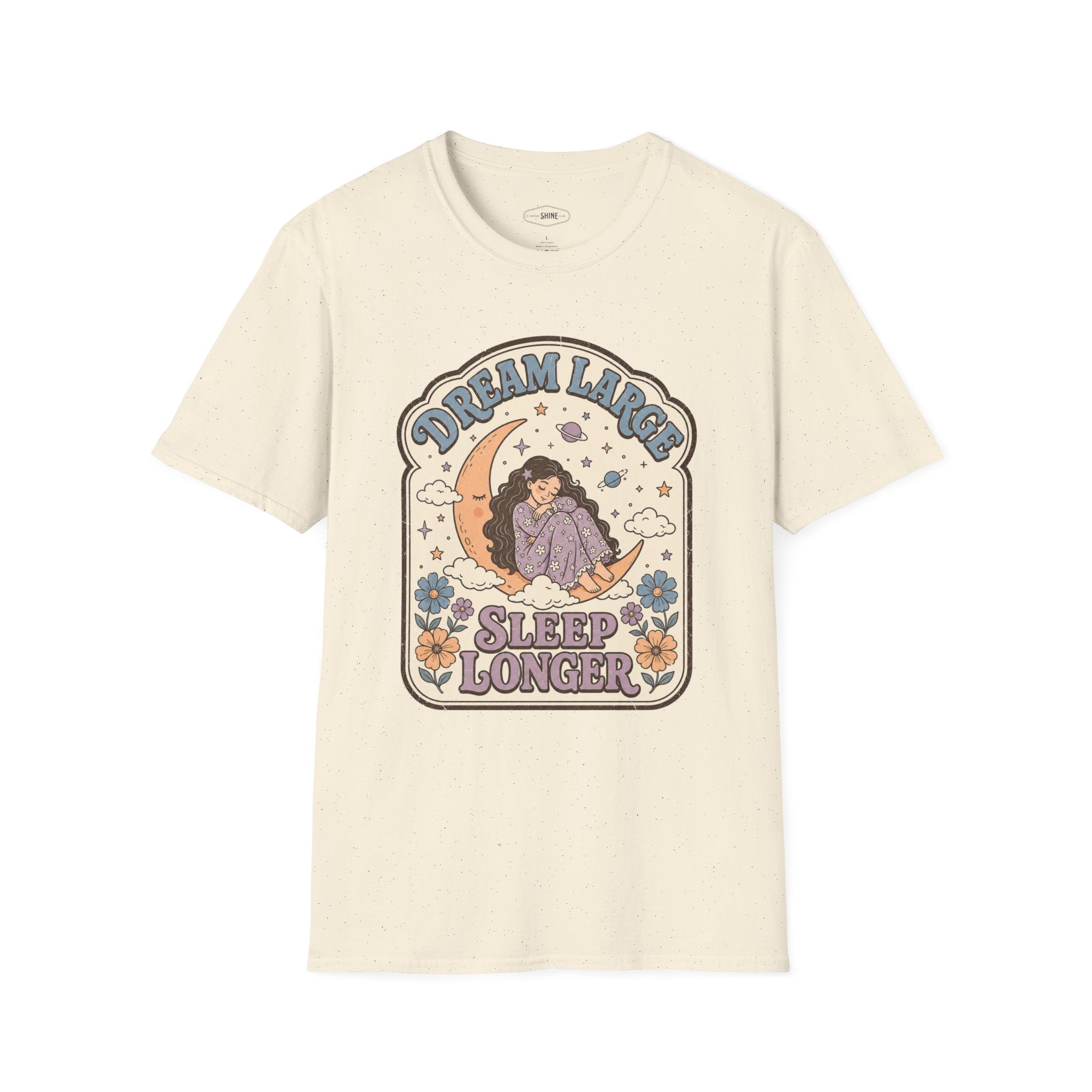 Dream Large Sleep Longer T-Shirt Vintage Design