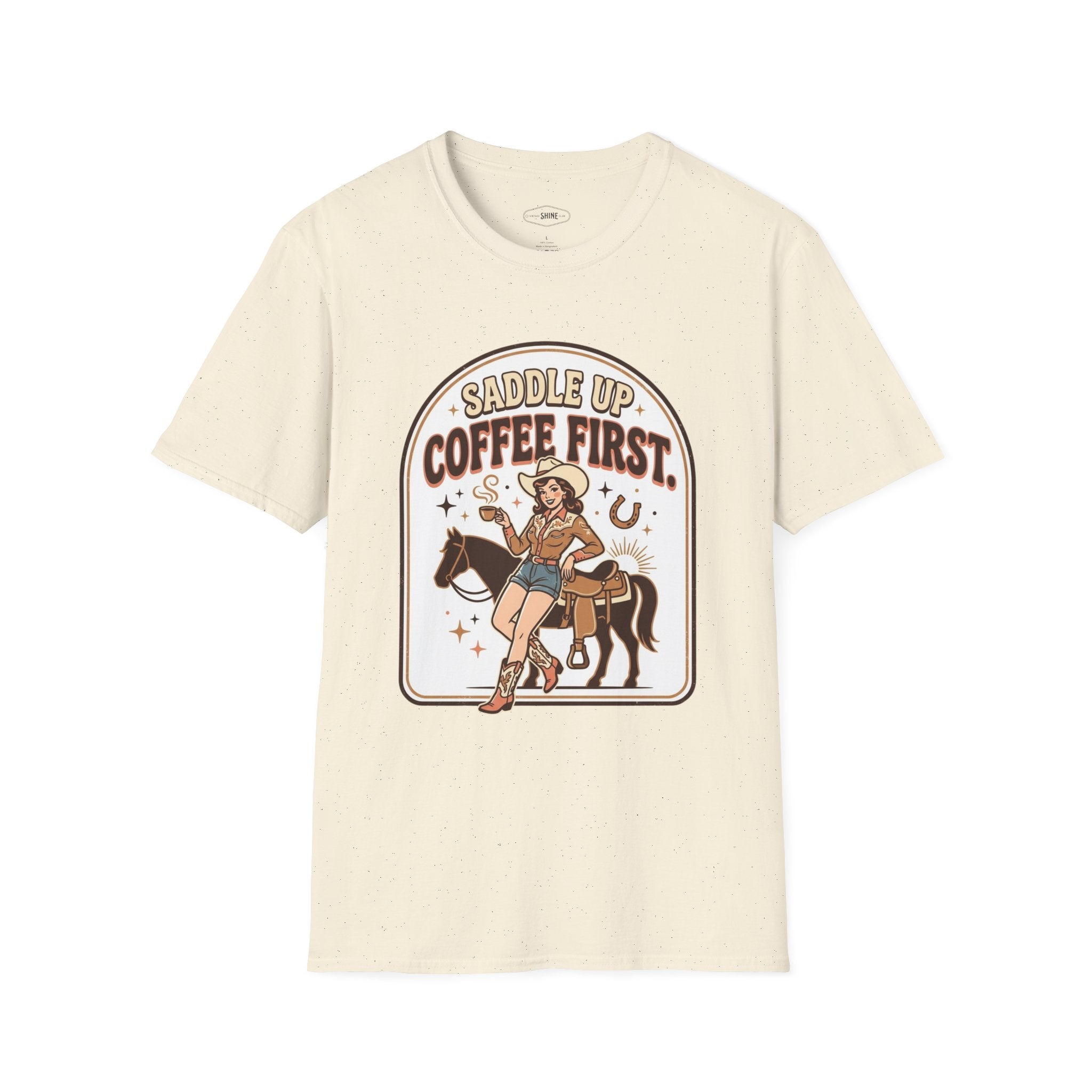 Saddle Up, Coffee First T-Shirt Vintage Design