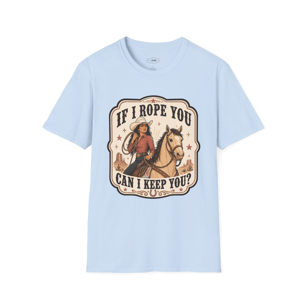If I Rope You, Can I Keep You? T-Shirt Vintage Design