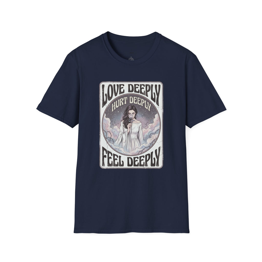 Love Deeply, Hurt Deeply, Feel Deeply T-Shirt Vintage Design