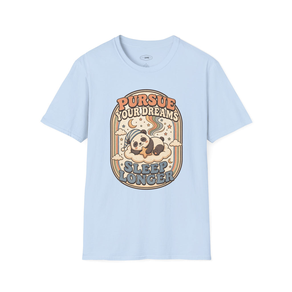 Pursue Your Dreams Sleep Longer T-Shirt Vintage Design