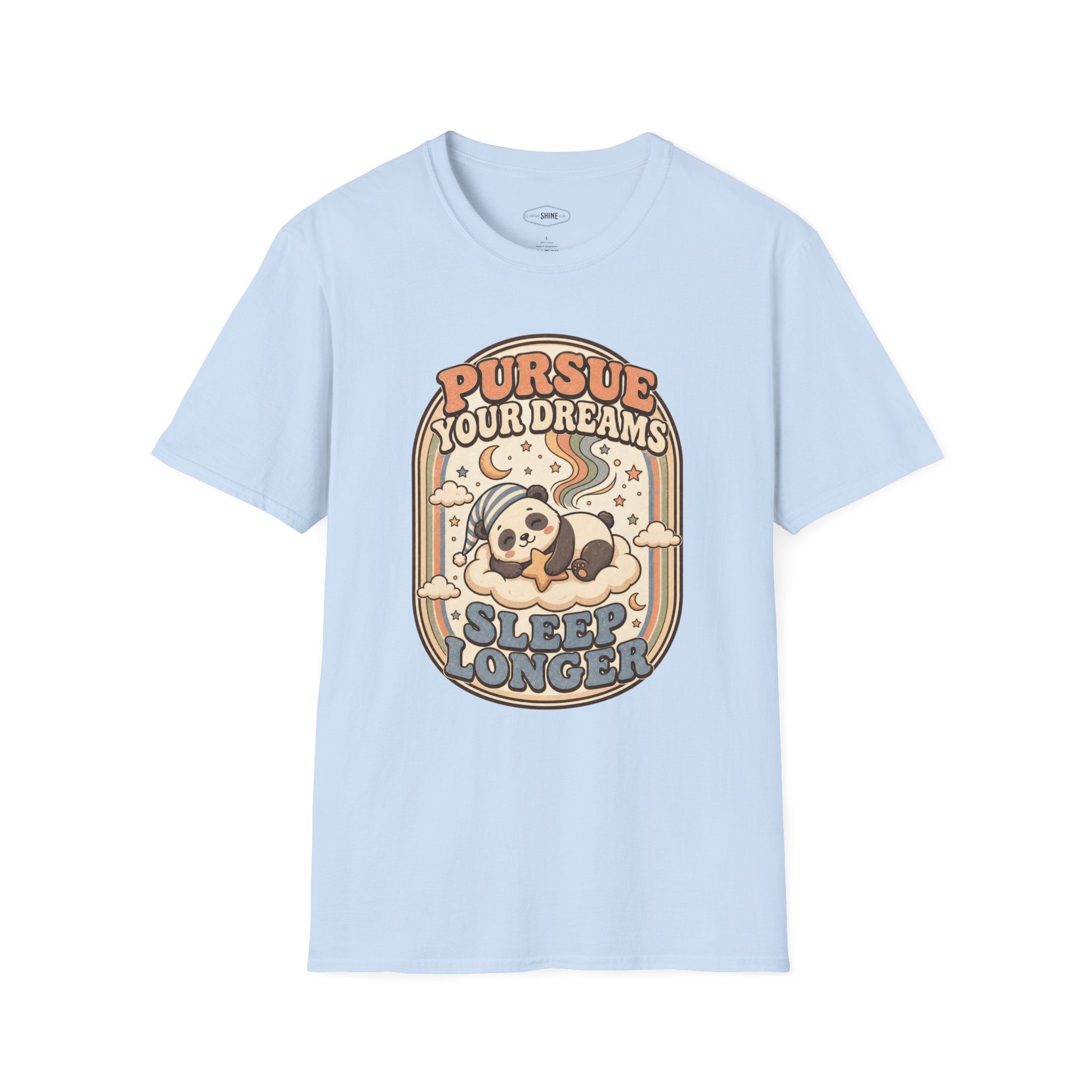Pursue Your Dreams Sleep Longer T-Shirt Vintage Design