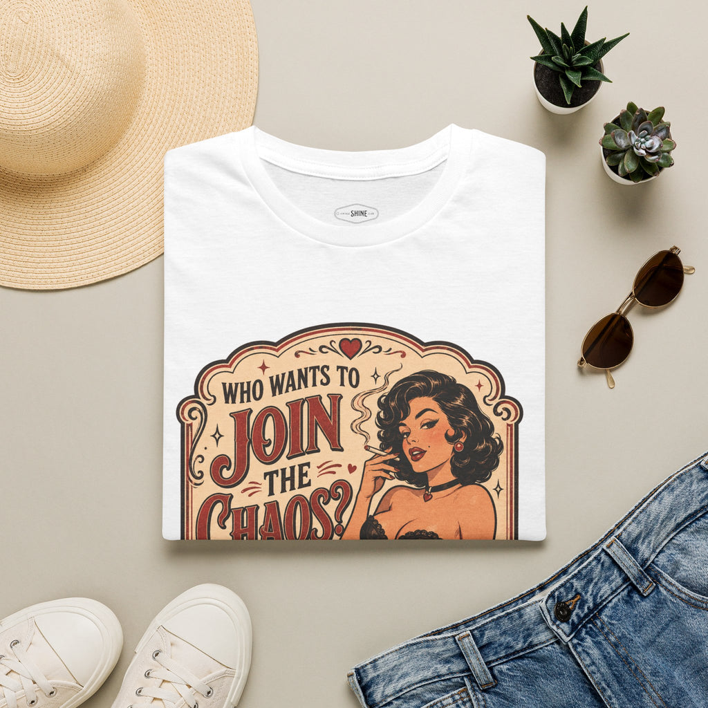 Who Wants to Join the Chaos T-Shirt Vintage Design