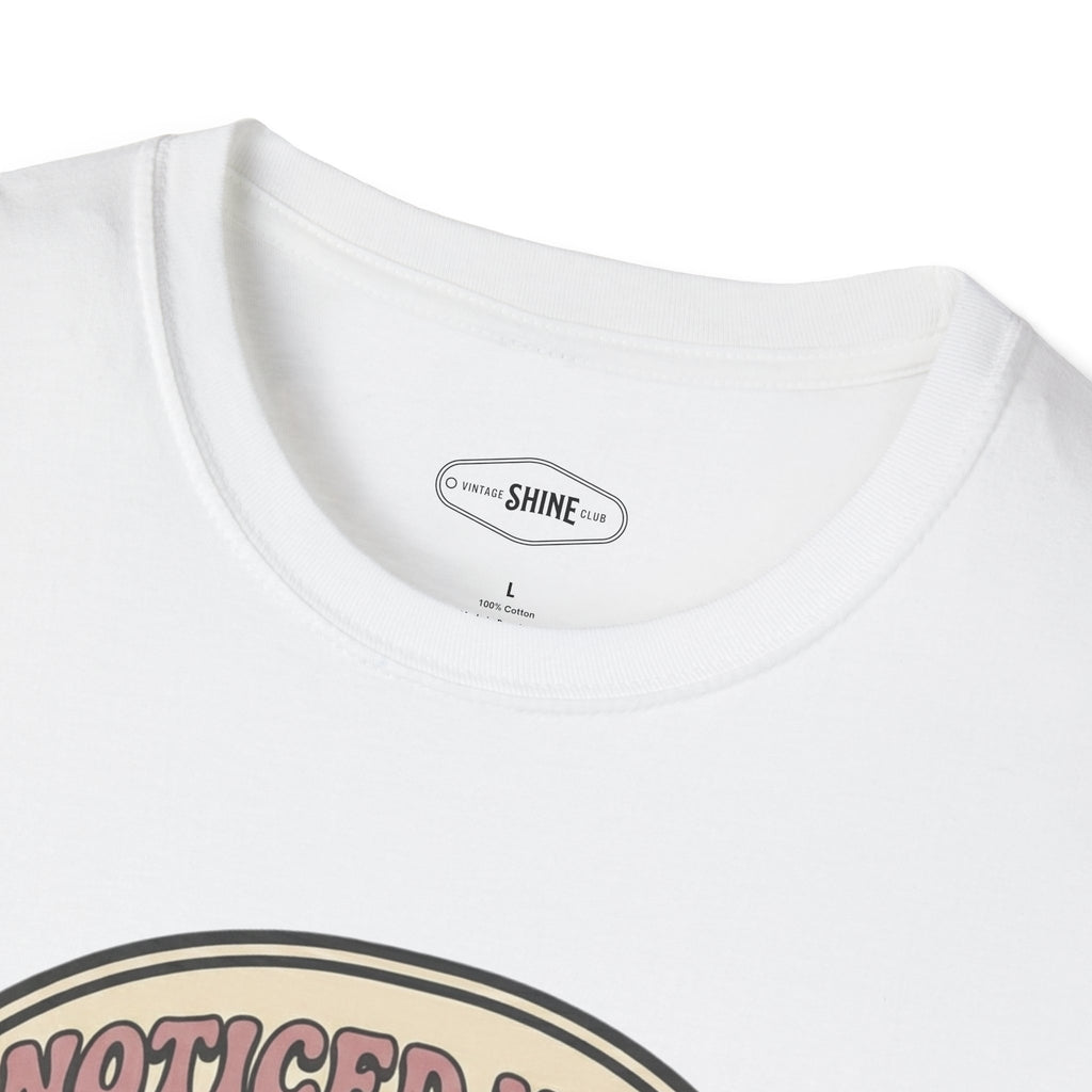 Noticed Your Espresso T-Shirt Vintage Design