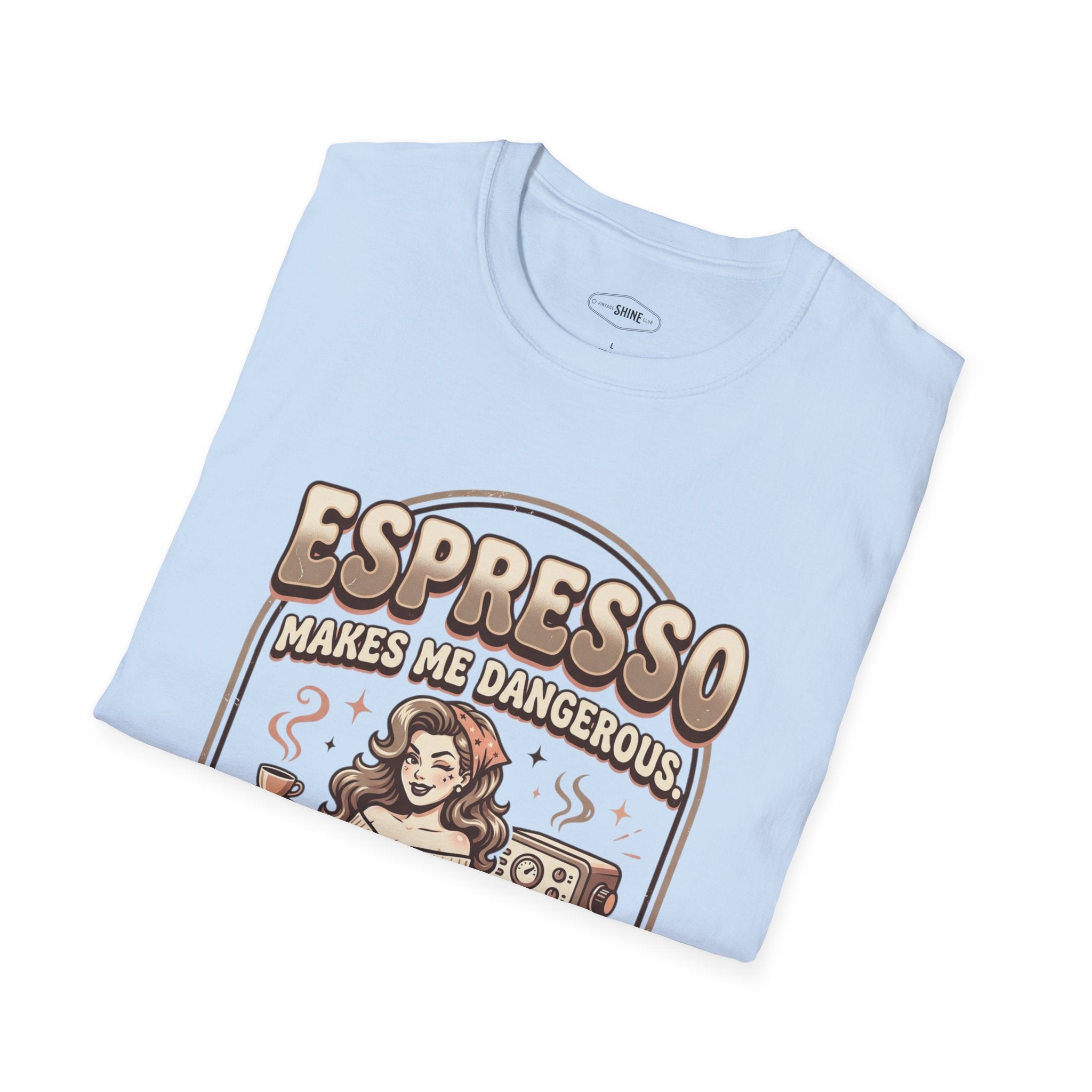 Espresso Makes Me Dangerous T-Shirt Vintage Design