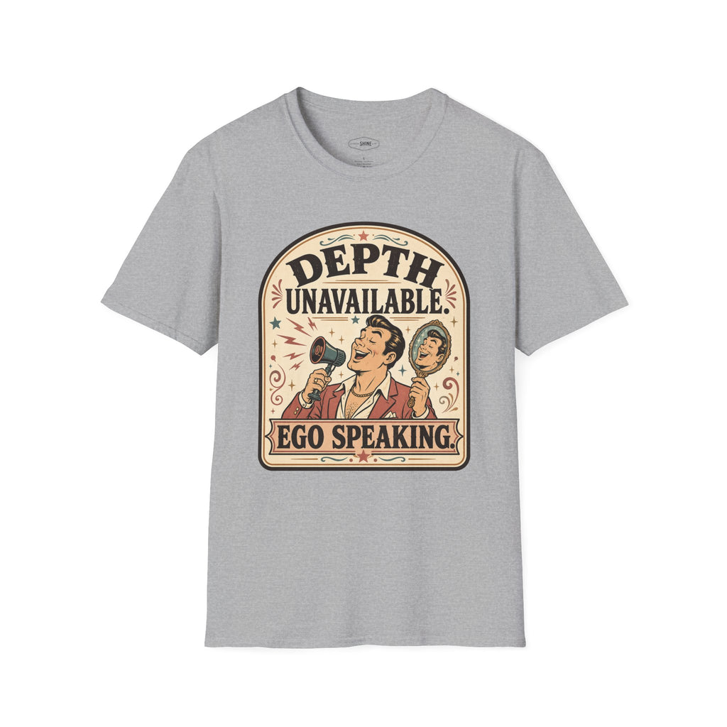 Depth Unavailable Ego Speaking T-Shirt Vintage Design