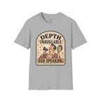 Depth Unavailable Ego Speaking T-Shirt Vintage Design