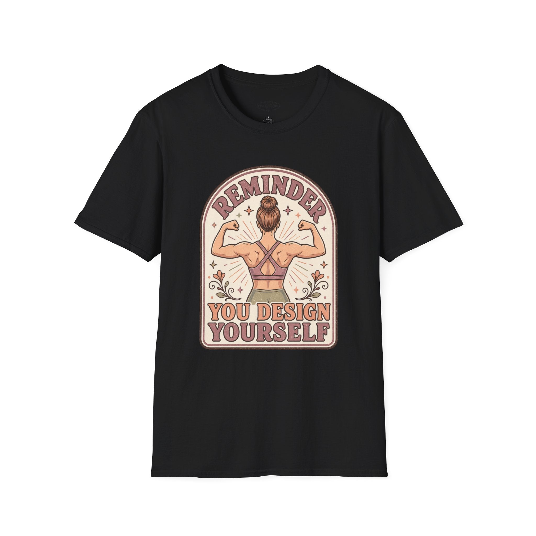 Reminder, You Design Yourself T-Shirt Vintage Design