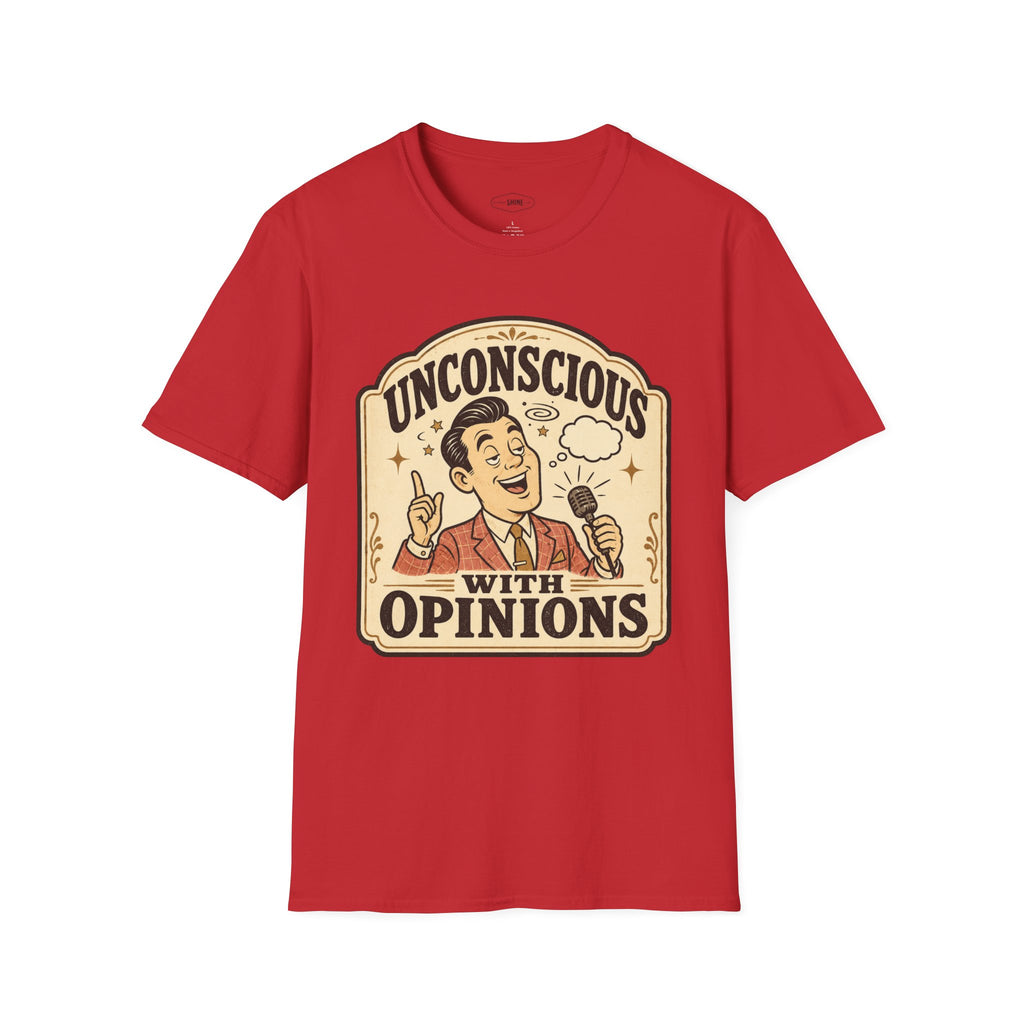 Unconscious With Opinions T-Shirt Vintage Design