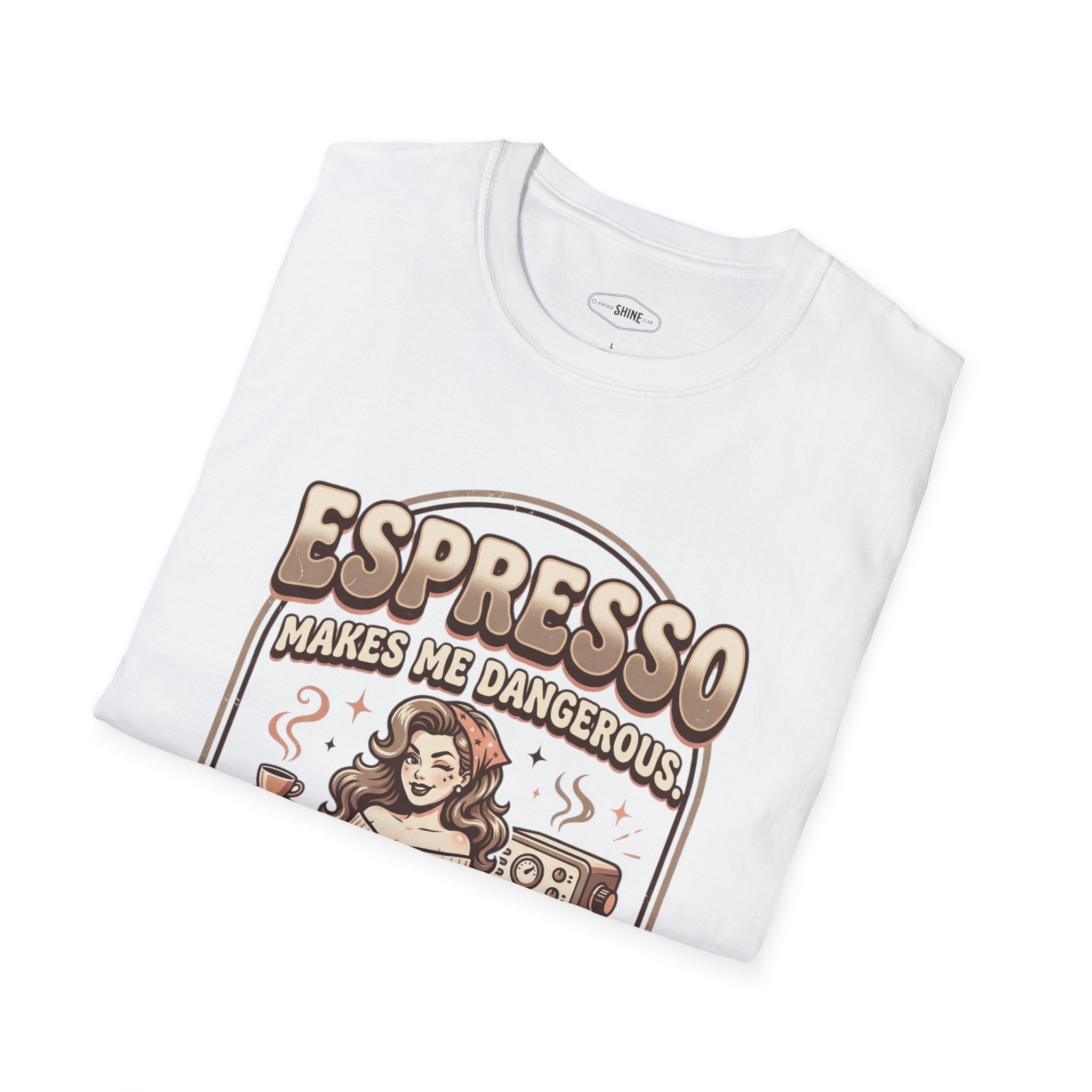 Espresso Makes Me Dangerous T-Shirt Vintage Design