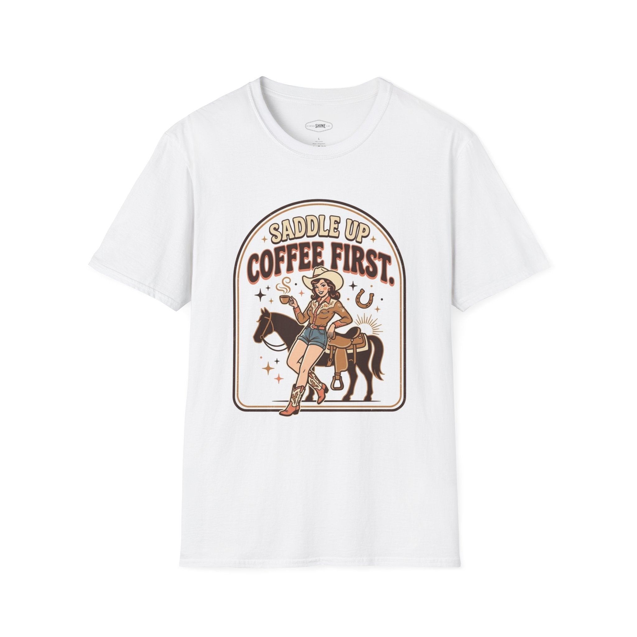 Saddle Up, Coffee First T-Shirt Vintage Design