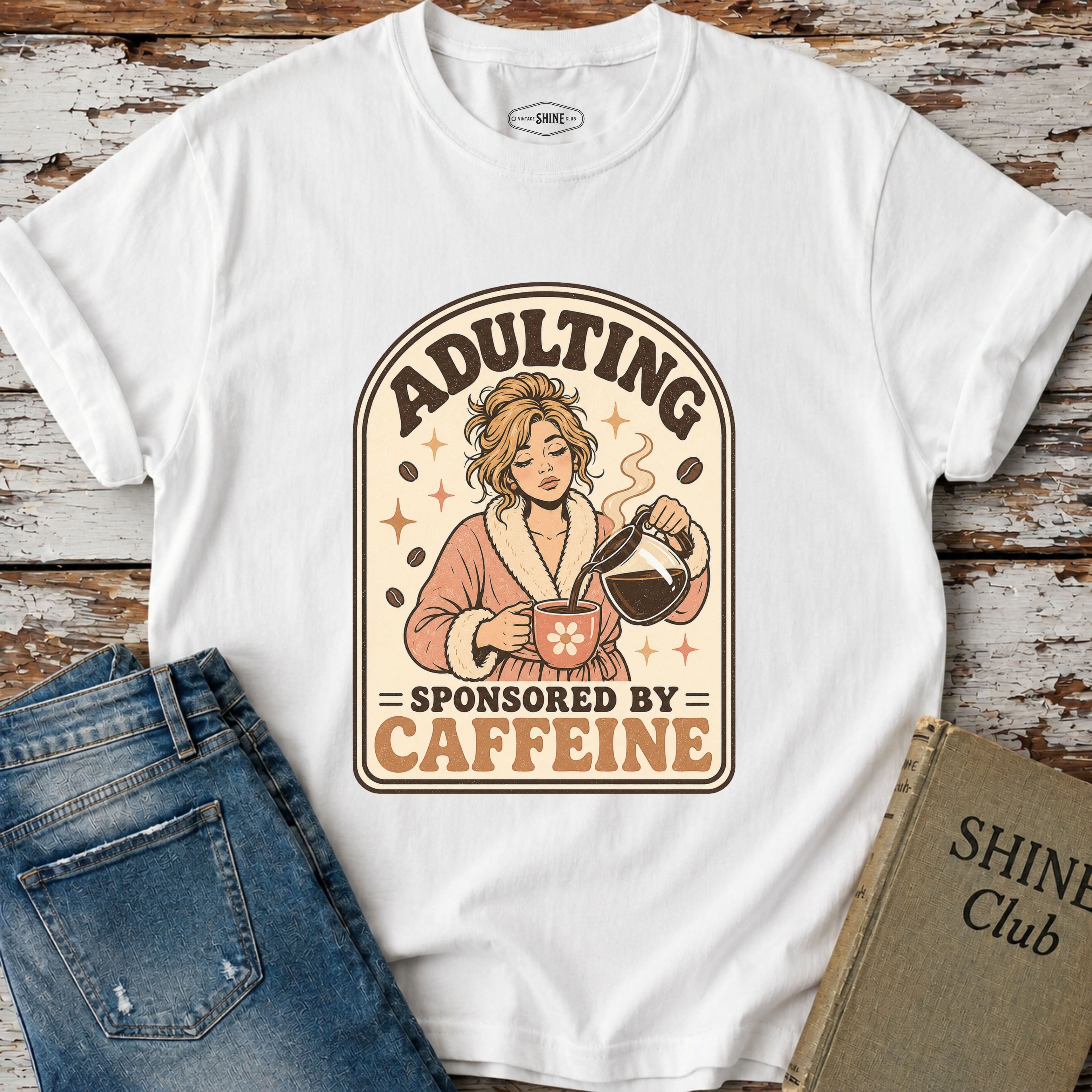 Adulting Sponsored by Caffeine T-Shirt Vintage Design