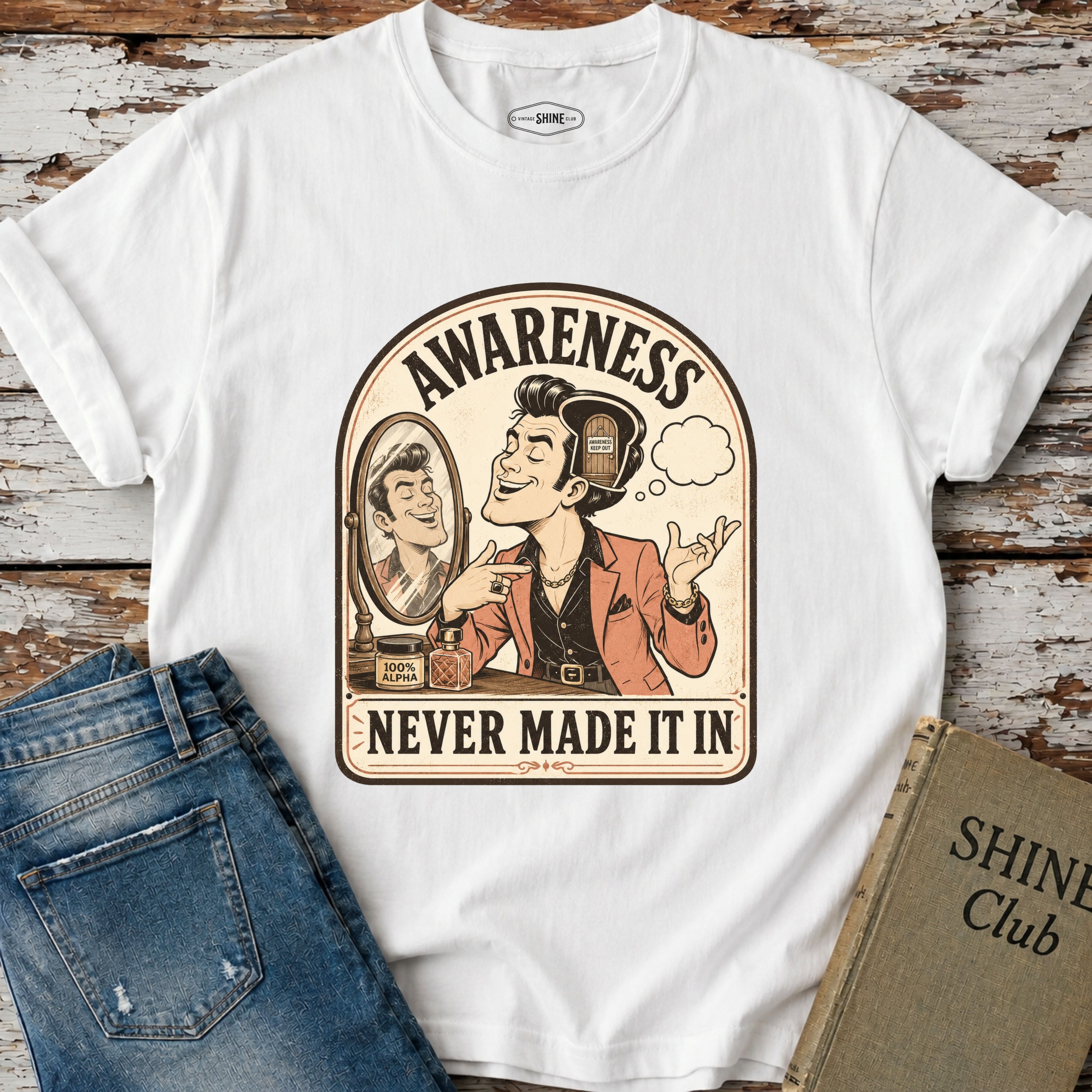 Awareness Never Made It In T-Shirt Vintage Design