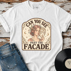 Can You See Past the Facade T-Shirt Vintage Design