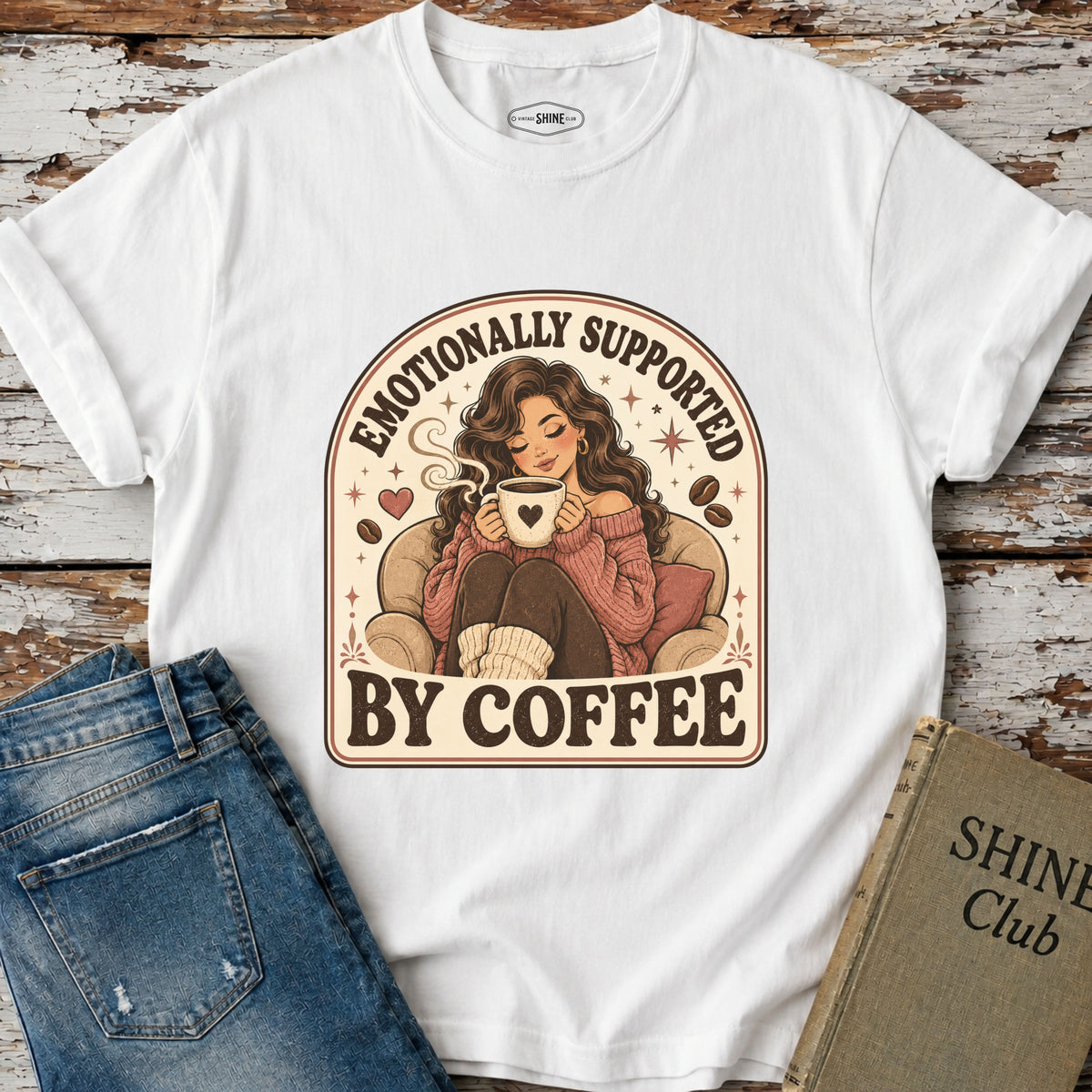 Emotionally Supported by Coffee T-Shirt Vintage Design