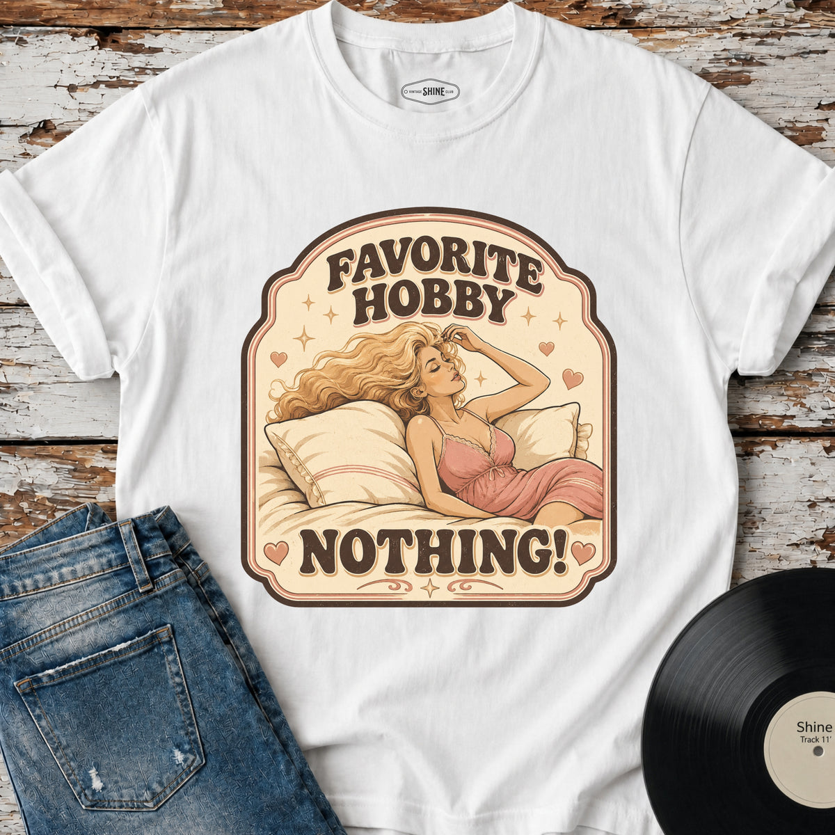 Favorite Hobby: Nothing T-Shirt Vintage Design