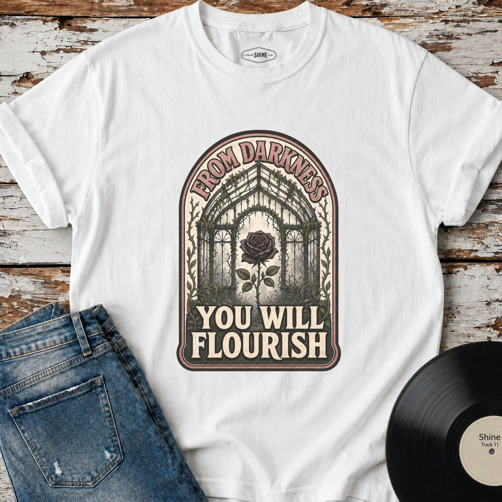 From Darkness You Will Flourish T-Shirt Vintage Design