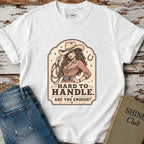 Hard to Handle. Are You Enough? T-Shirt Vintage Design