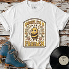Honey I'm a Problem T-Shirt Vintage Design