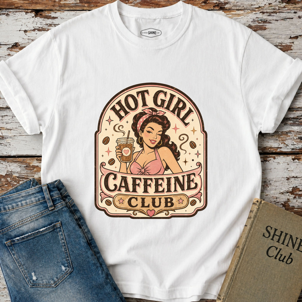 Hot Girl Caffeine Club T-Shirt Vintage Design