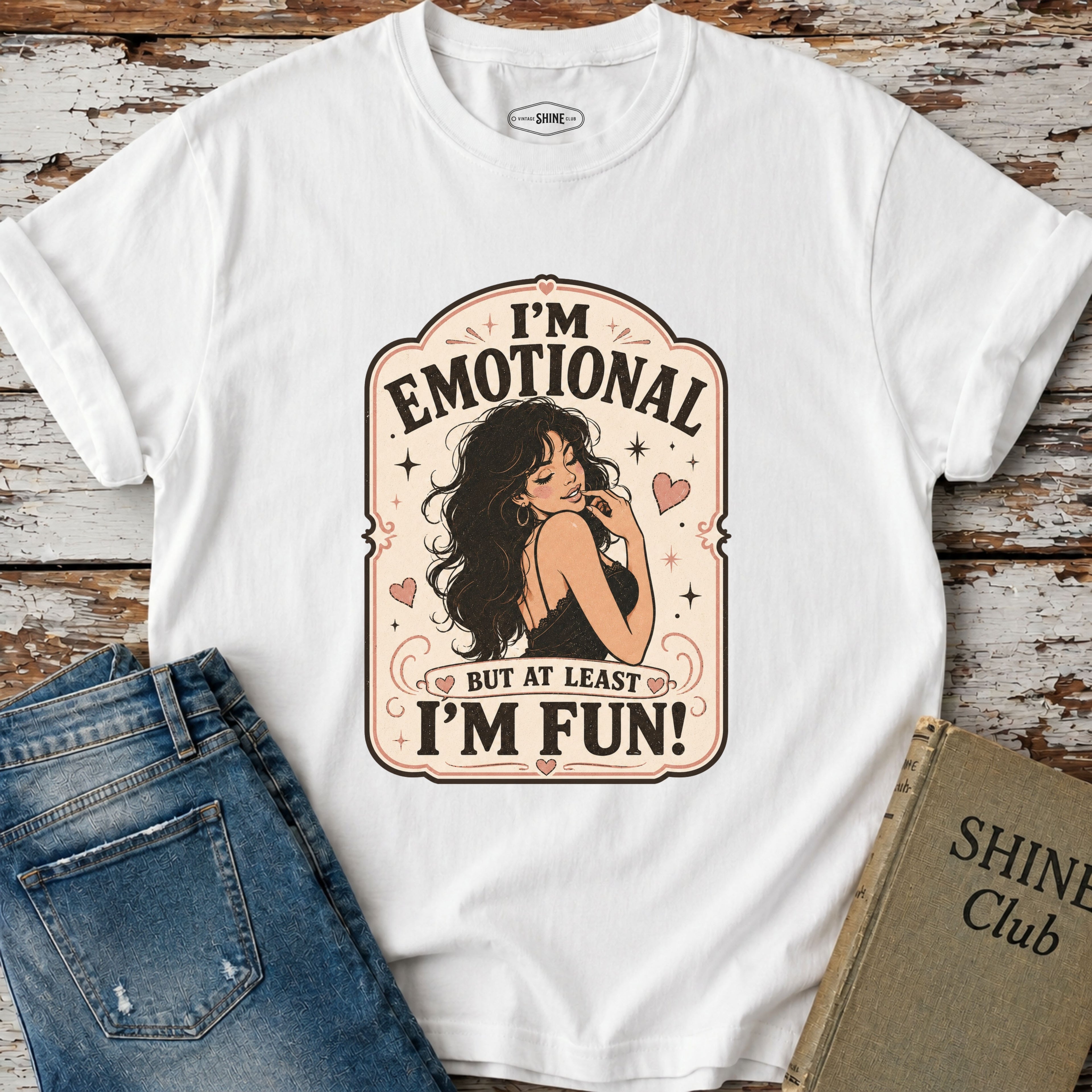 I'm Emotional but at Least I'm Fun T-Shirt Vintage Design